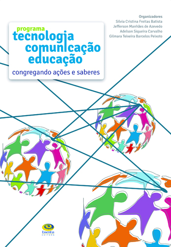 					View 2015: Programa Tecnologia-Comunicação-Educação: congregando ações e saberes
				