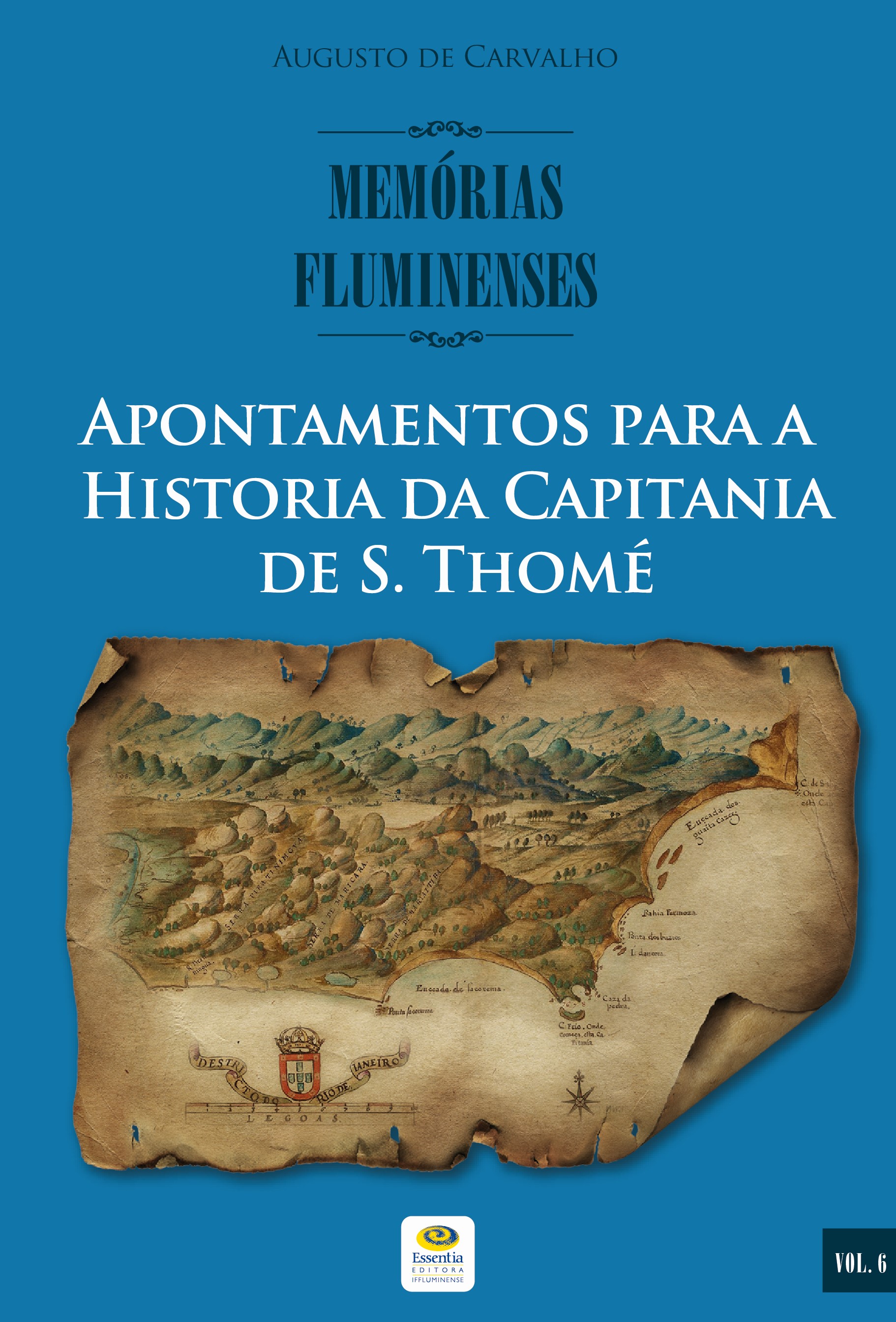 					Visualizar 2022: Apontamentos para a Historia da Capitania de S. Thomé — Memórias Fluminenses, vol. 6
				