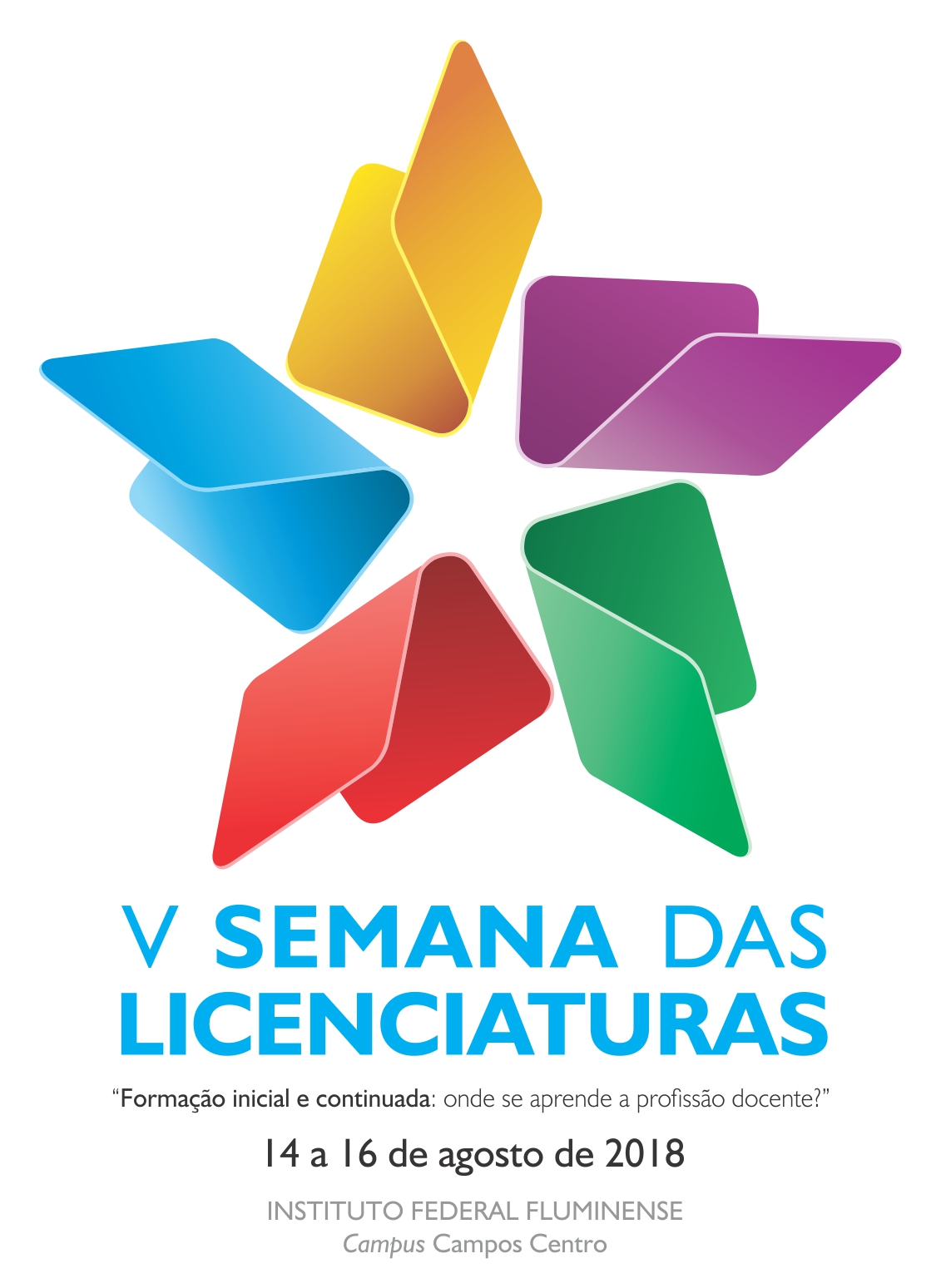 					Visualizar 2018: V Semana das Licenciaturas: "Formação inicial e continuada: onde se aprende a profissão docente?"
				